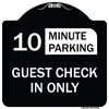 Signmission Guest Check in Choose Your Limit Minute Parking Heavy-Gauge Aluminum Sign, 18" x 18", BW-1818-23932 A-DES-BW-1818-23932